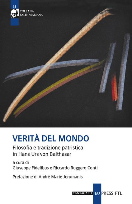 Verità del mondo. Filosofia e tradizione patristica in Hans Urs Von Balthasar - copertina