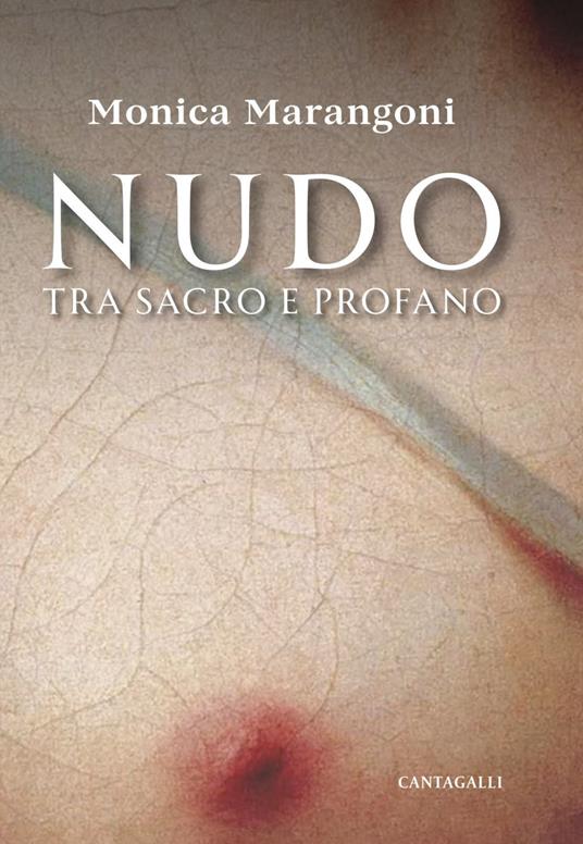Nudo. Tra sacro e profano - Monica Marangoni - ebook