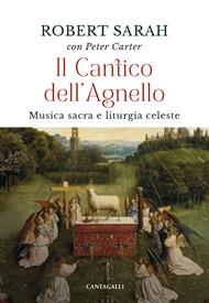 Il cantico dell'agnello. Musica sacra e liturgia celeste