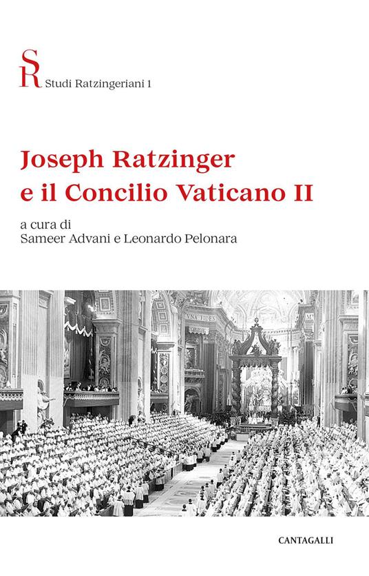 Joseph Ratzinger e il Concilio Vaticano II - Leonardo Pelonara,Advani Sameer - ebook