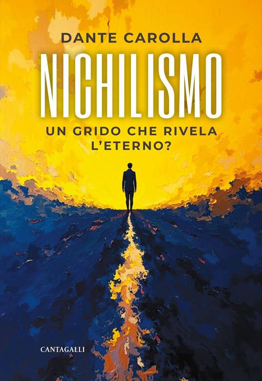 Il nichilismo. Un grido che rivela l'eterno? - Dante Carolla - ebook