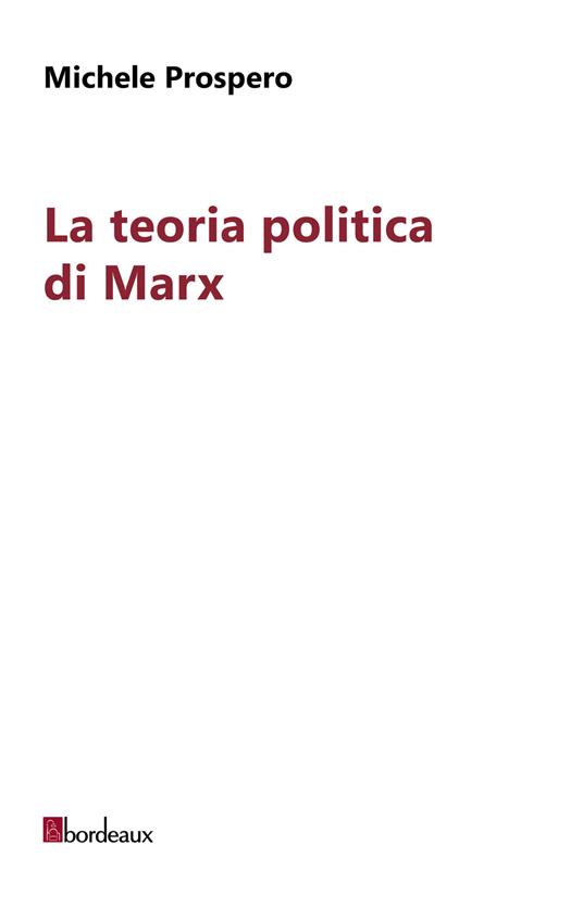 La teoria politica di Marx - Michele Prospero - copertina