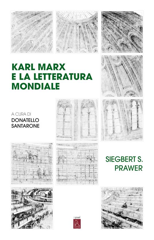 Karl Marx e la letteratura mondiale - Siegbert Salomon Prawer - copertina