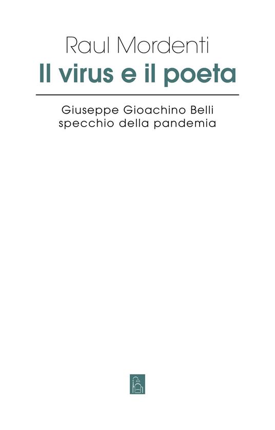 Il virus e il poeta. Giuseppe Gioachino Belli specchio della pandemia - Raul Mordenti - ebook