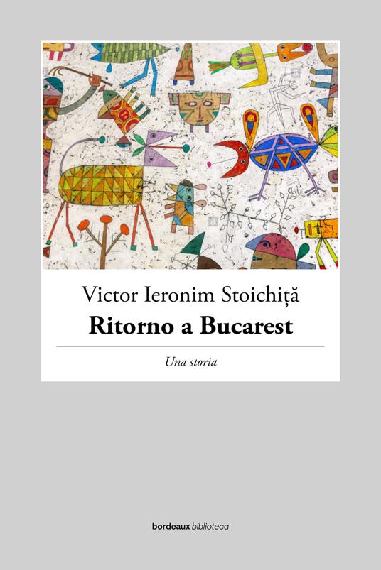 Ritorno a Bucarest. Una storia - Victor I. Stoichita - copertina