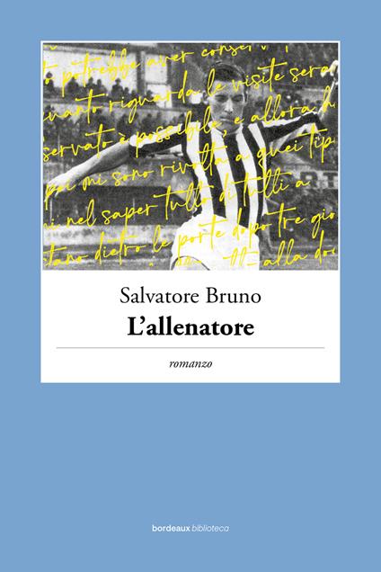 L'allenatore - Salvatore Bruno - copertina