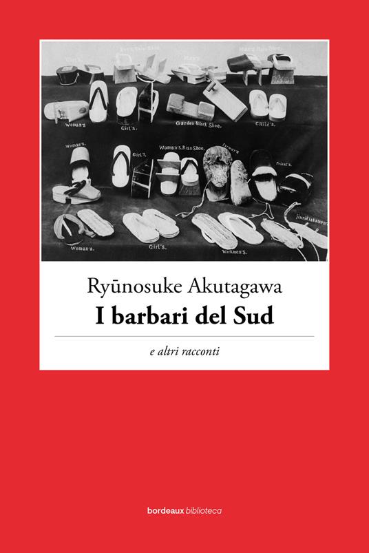 I barbari del Sud e altri racconti - Ryunosuke Akutagawa,Marco Ruggiero - ebook