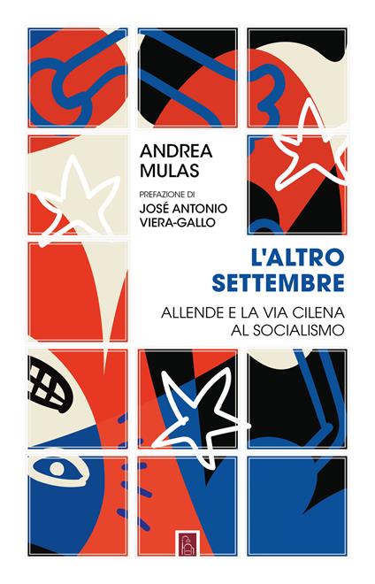L'altro settembre. Allende e la via cilena al socialismo - Andrea Mulas - copertina