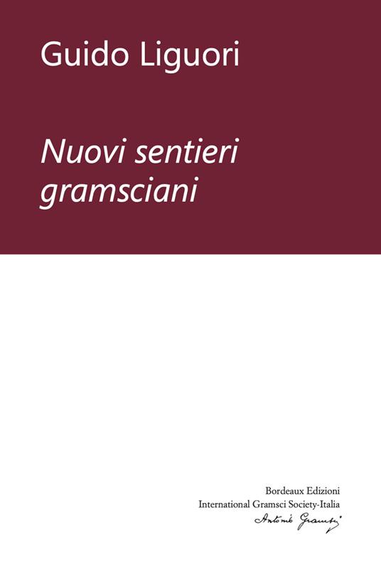 Nuovi sentieri gramsciani - Guido Liguori - copertina