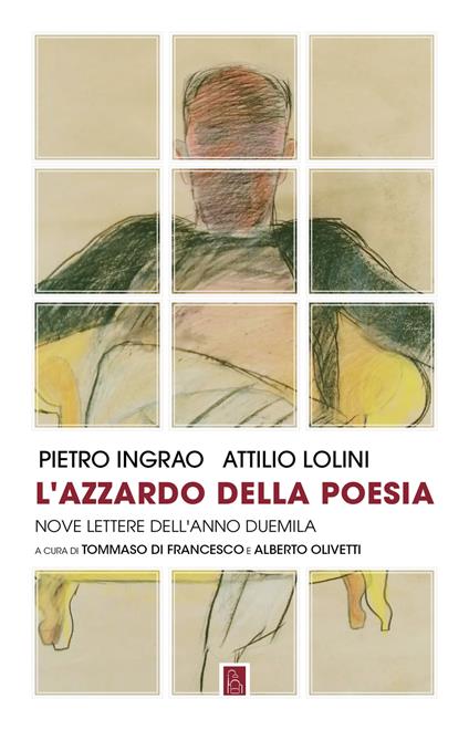 L'azzardo della poesia - Pietro Ingrao,Attilio Lolini - copertina