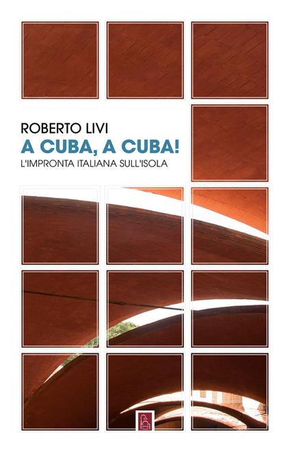 A Cuba, a Cuba! - Roberto Livi - copertina