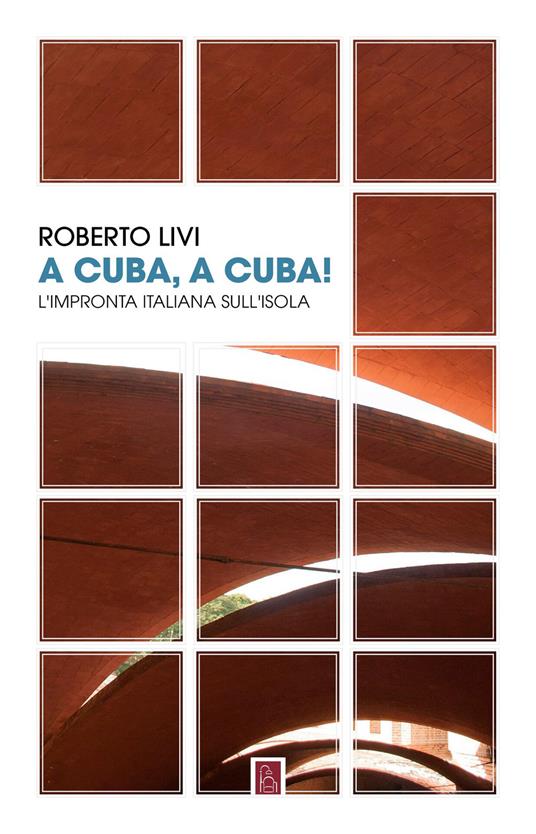 A Cuba, a Cuba! - Roberto Livi - copertina