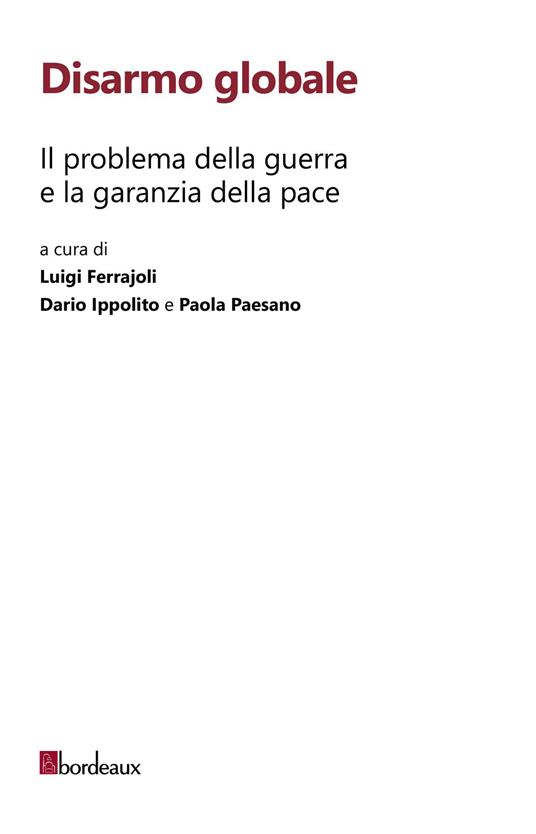 Disarmo globale. Il problema della guerra e la garanzia della pace - copertina