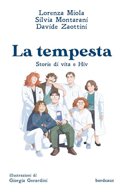 La tempesta. Storie di vita e Hiv - Lorenzia Miola,Silvia Montarani,Davide Zaottini - copertina