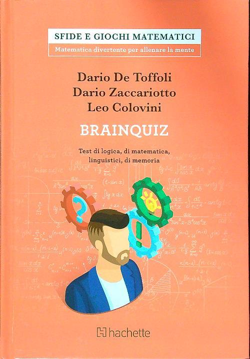 Brainquiz. Test di logica di matematica, linguistici, di memoria - Dario De Toffoli,Dario Zaccariotto,Leo Colovini - 3