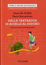 Dalla tartaruga di Achille al Sudoku. Mantenere in forma il cervello giocando