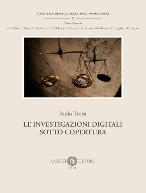 Le investigazioni digitali sotto copertura - Paolo Troisi - copertina