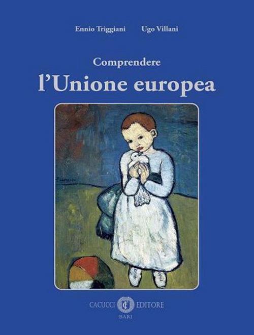Comprendere l'Unione europea - Ennio Triggiani,Ugo Villani - copertina