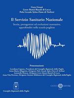 Il Servizio Sanitario Nazionale. Storia, protagonisti ed evoluzioni normative, approfonditi nella scuola pugliese. Nuova ediz.