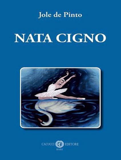 Nata cigno - Jole De Pinto - copertina