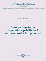 Autonomia privata e regolazione pubblica nel trattamento dei dati personali
