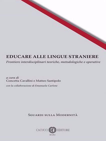 Educare alle lingue straniere. Frontiere interdisciplinari teoriche, metodologiche e operative - copertina