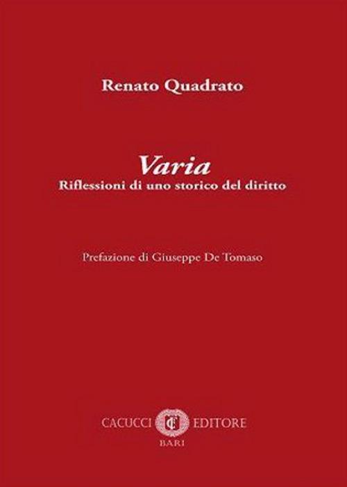 Varia. Riflessioni di uno storico del diritto - Renato Quadrato - copertina