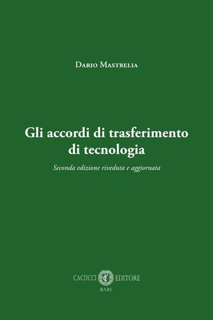 Gli accordi di trasferimento di tecnologia. Nuova ediz. - Dario Mastrelia - copertina