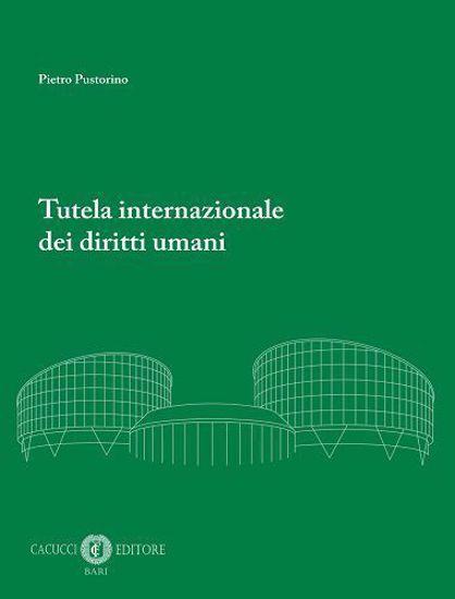 Tutela internazionale dei diritti umani - Pietro Pustorino - copertina