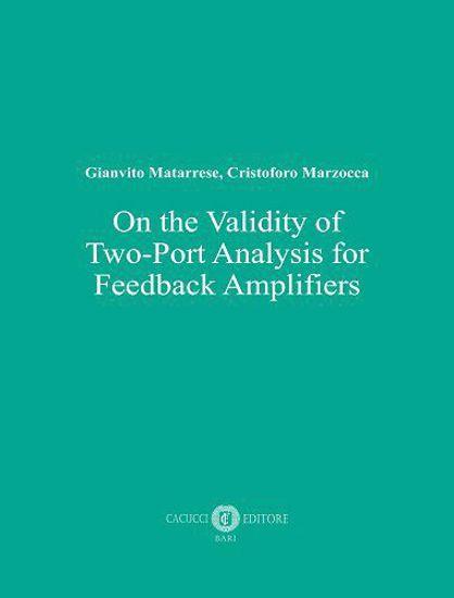 On the validity of two-port analysis for feedback amplifiers - Gianvito Matarrese,Cristoforo Marzocca - copertina