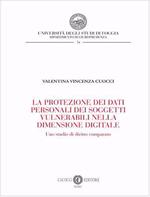 La protezione dei dati personali dei soggetti vulnerabili nella dimensione digitale. Uno studio di diritto comparato