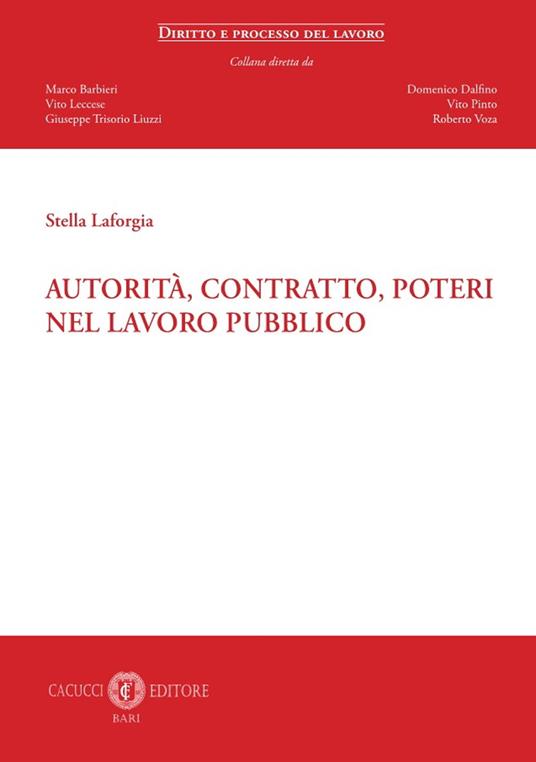 Autorità, contratto, poteri nel lavoro pubblico - Stella Laforgia - copertina