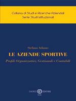 Le aziende sportive. Profili organizzativi, gestionali e contabili