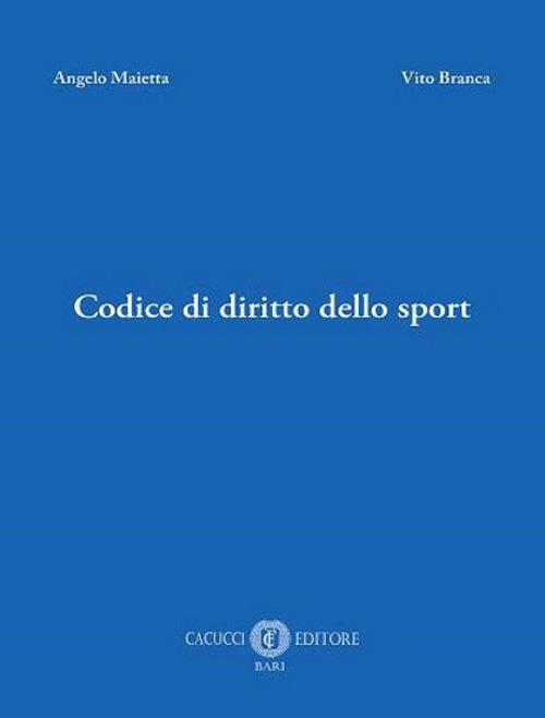 Codice di diritto dello sport - Angelo Maietta,Vito Branca - copertina