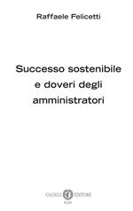 Successo sostenibile e doveri degli amministratori