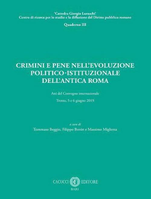 Crimini e pene nell’evoluzione politico-istituzionale dell’antica Roma. Atti del Convegno internazionale - Trento, 5 e 6 giugno 2019 - copertina