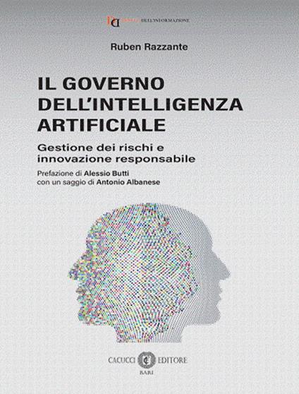 Il governo dell’Intelligenza Artificiale. Gestione dei rischi e innovazione responsabile - Ruben Razzante - copertina