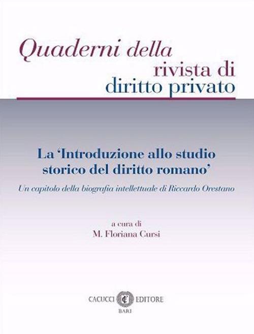 La «Introduzione allo studio storico del diritto romano». Un capitolo della biografia intellettuale di Riccardo Orestano. Nuova ediz. - copertina