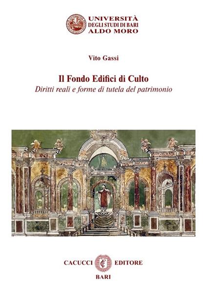 Il fondo edifici di culto. Diritti reali e forme di tutela del patrimonio. Nuova ediz. - Vito Gassi - copertina
