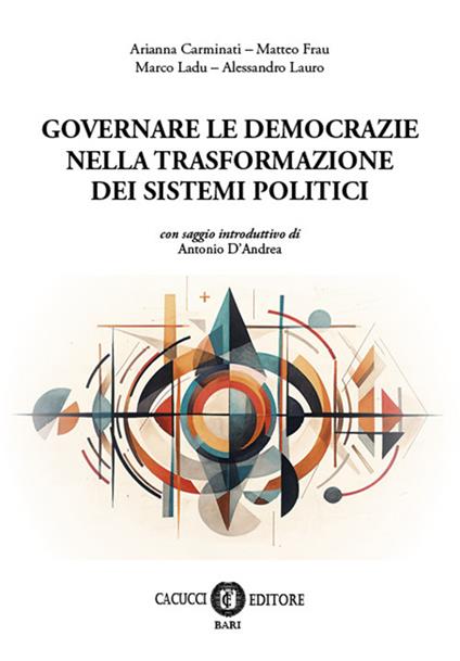 Governare le democrazie nella trasformazione dei sistemi politici - Arianna Carminati,Matteo Frau,Marco Ladu - copertina