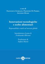 Innovazioni tecnologiche e scelte alimentari. Responsabilità e tutele nel mercato globale