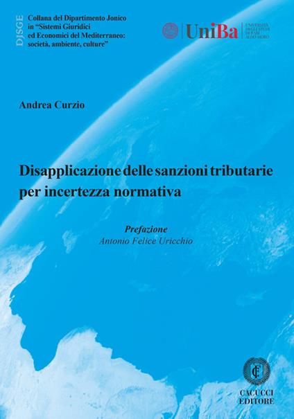 Disapplicazione delle sanzioni tributarie per incertezza normativa - Andrea Curzio - copertina