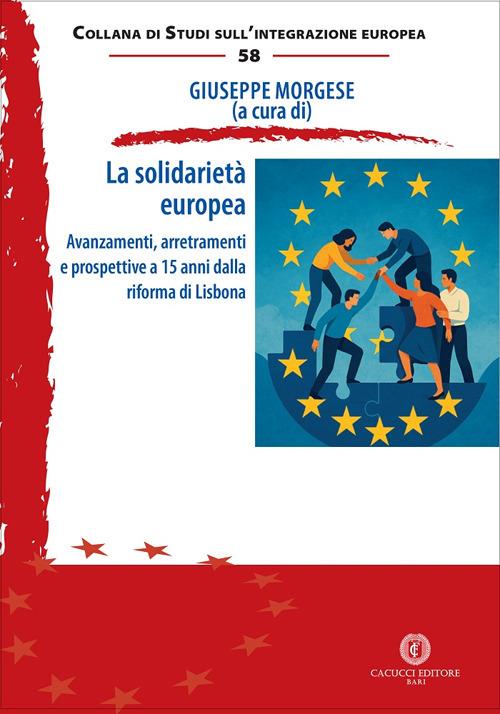 La solidarietà europea. Avanzamenti, arretramenti e prospettive a 15 anni dalla riforma di Lisbona - copertina