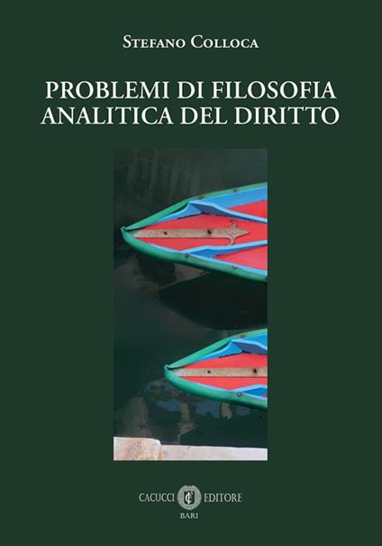 Problemi di filosofia analitica del diritto - Stefano Colloca - copertina