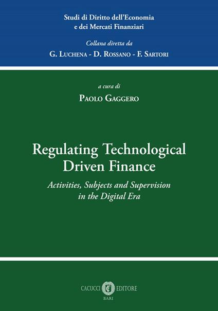 Regulating technological driven finance. Activities, subjects and supervision in the digital era - copertina