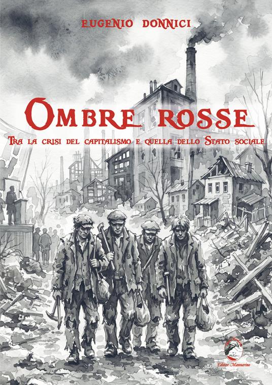 Ombre rosse. Tra la crisi del capitalismo e quella dello Stato sociale - Eugenio Donnici - copertina