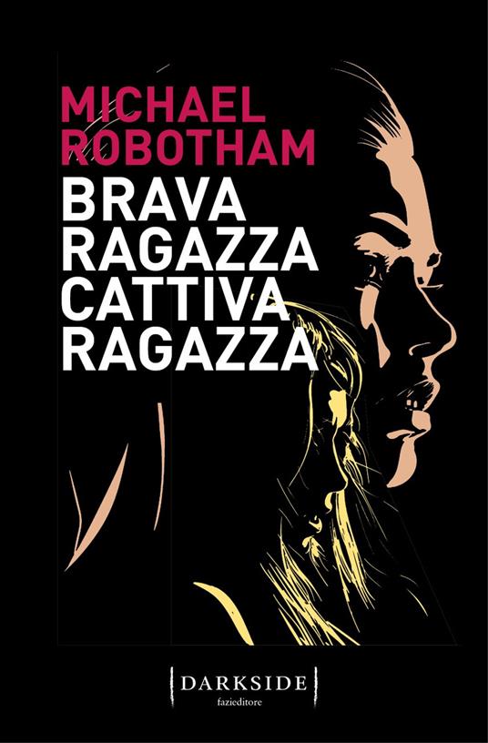 Brava ragazza, cattiva ragazza - Michael Robotham - copertina