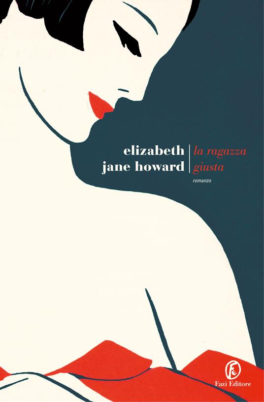 La ragazza giusta - Elizabeth Jane Howard - Libro - Fazi - Le strade | IBS