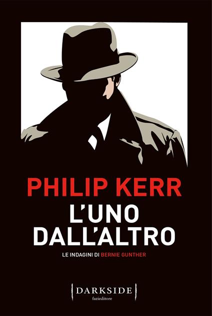 L'uno dall'altro. Le indagini di Bernie Gunther - Philip Kerr - copertina