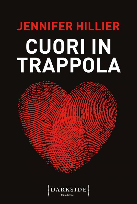 Cuori in trappola - Jennifer Hillier,Giuseppe Marano - ebook